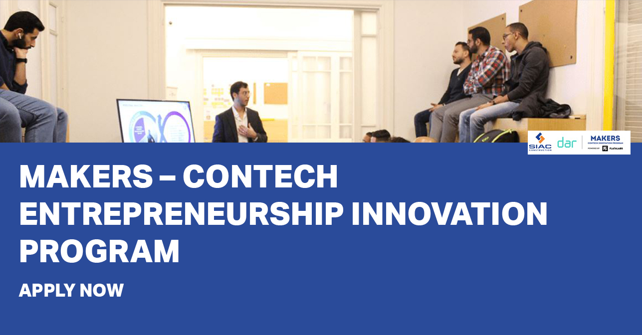 Dar and SIAC Launch Makers ConTech Accelerator Program with Flat6Labs