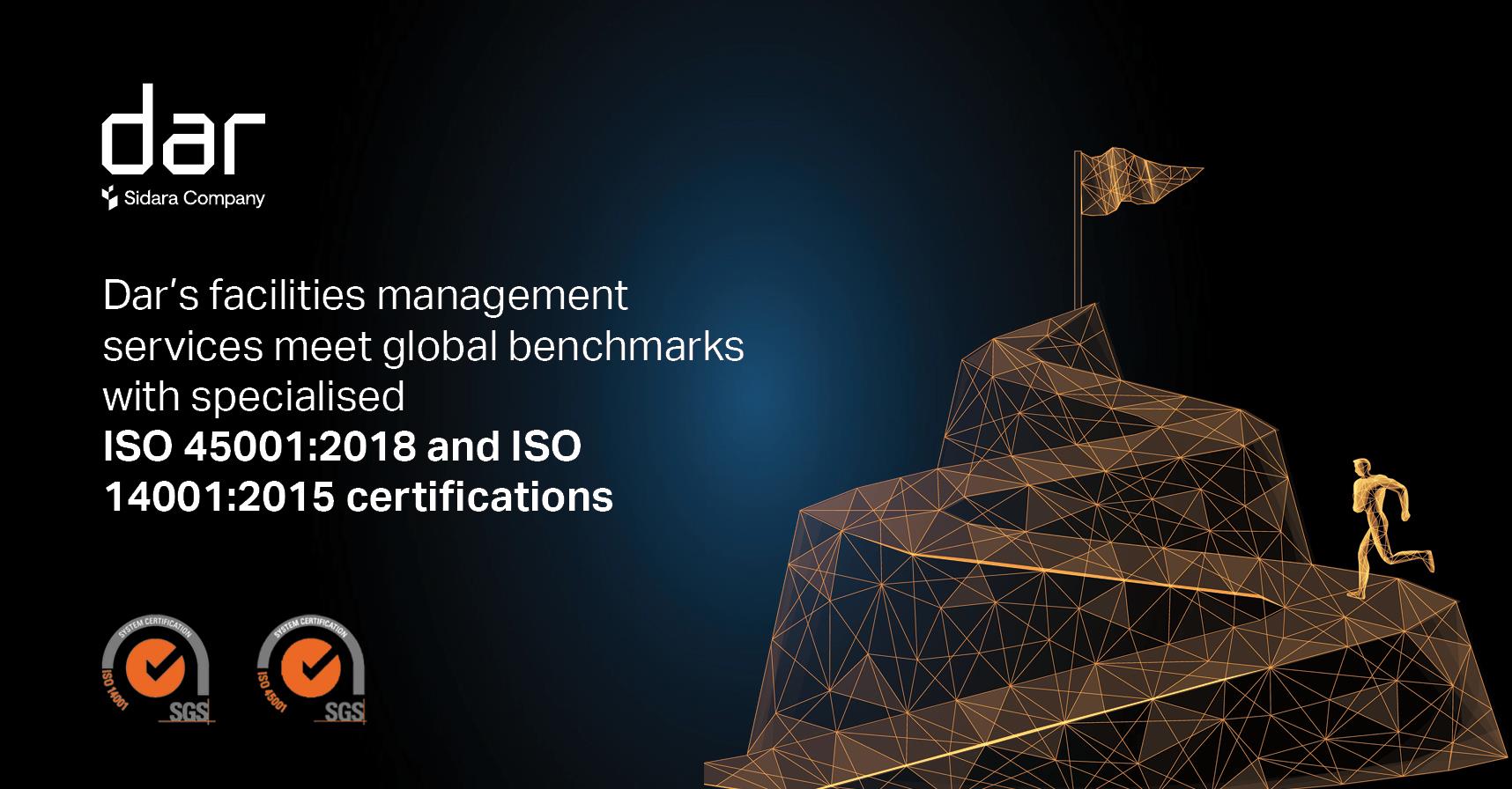 Dar’s facilities management services earn global benchmark ISO 45001:2018 and ISO 14001:2015 certifications 