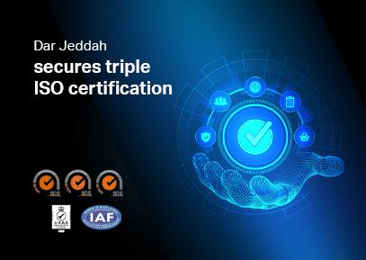 Striving for excellence: Dar Jeddah secures triple ISO certification