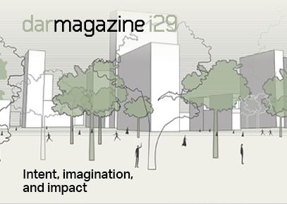 Intent, imagination, and impact: Dar Magazine i29 now online 