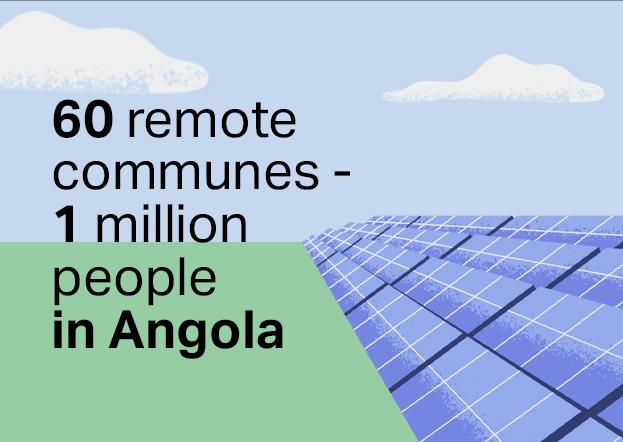 Sustainable, renewable electrification for 60 remote communes and one million people in Angola